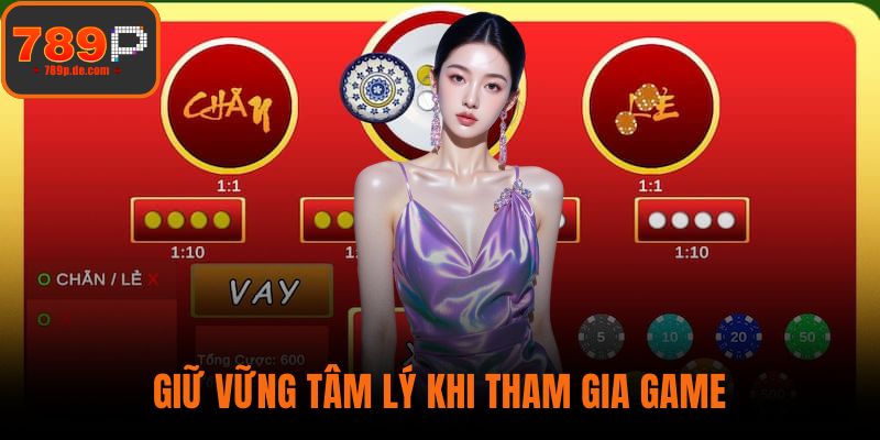 Giữ vững tâm lý khi tham gia game