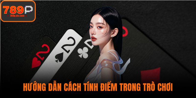 Hướng dẫn cách tính điểm trong trò chơi