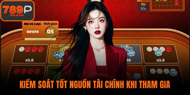 Kiểm soát tốt nguồn tài chính khi tham gia